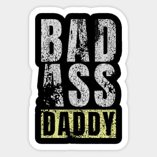 BadAss Daddy | Funny Daddy and Father Quote Sticker